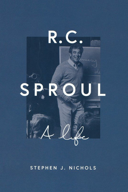 R.C. Sproul - A Life