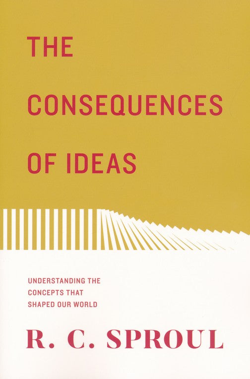 The Consequences of Ideas: Understanding the Concepts that Shaped Our World, New edition