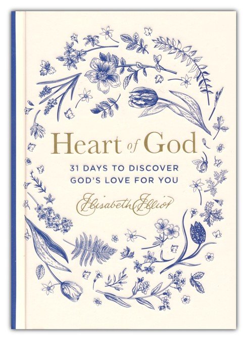Heart of God: 31 Days to Discover God's Love for You