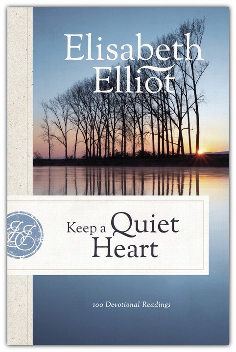 Keep a Quiet Heart: 100 Devotional Readings